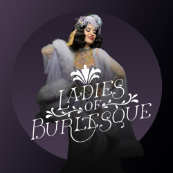 Ladies of Burlesque